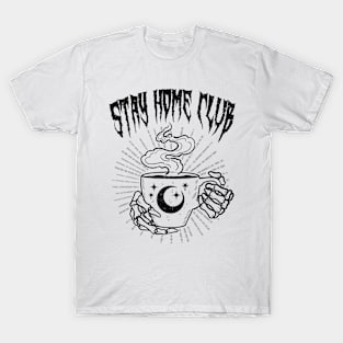 Stay home club T-Shirt